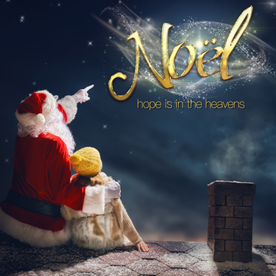 NOËL - a Holiday musical for the whole familiy!